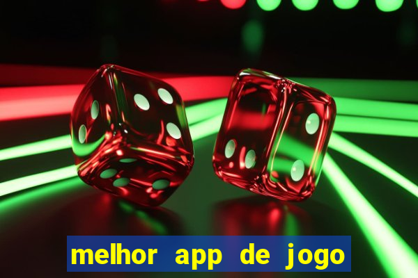 melhor app de jogo para ganhar dinheiro